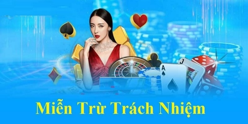 Các quy định mới nhất trong miễn trừ trách nhiệm mà người chơi nên nắm rõ