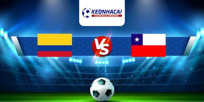 Trận đối đầu giữa Colombia vs Chile